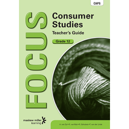 Focus Consumer Studies Grade 12 Teacher's Guide EPDF | Maskew Miller EStore