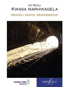 Kwasa marhwaqela (IsiNdebele Home Language Grade 8: Novel) ePDF (perpetual licence)
