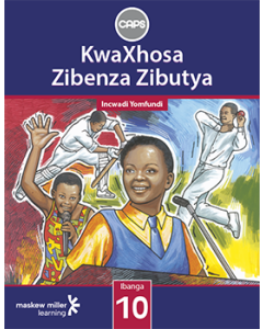 KwaXhosa Zibenza Zibutya (IsiXhosa HL) Grade 10 Learner's Book ePDF (perpetual licence)
