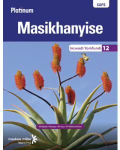 Platinum Masikhanyise (IsiXhosa HL) Grade 12 Learner's Book ePDF (perpetual licence)