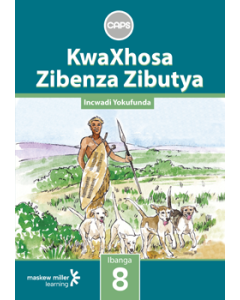 KwaXhosa Zibenza Zibutya (IsiXhosa HL) Grade 8 Reader ePDF (perpetual licence)