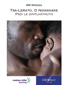 Tsa-Lerato, O Ngwanake (Setswana Home Language Grade 8: Novel) ePDF (perpetual licence)