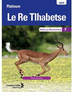Platinum Le Re Tlhabetse (Setswana HL) Grade 7 Learner's Book ePDF (perpetual licence)