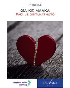 Ga ke maaka (Setswana Home Language Grade 7: Novel) ePDF (perpetual licence)