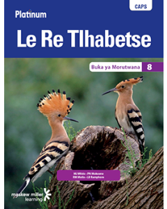 Platinum Le Re Tlhabetse (Setswana HL) Grade 8 Learner's Book ePDF (1-year licence)