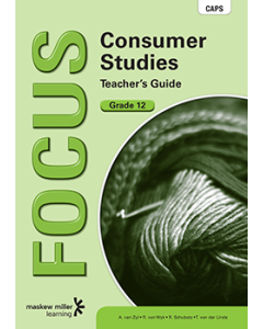 Focus Consumer Studies Grade 12 Teacher's Guide ePDF (perpetual licence)