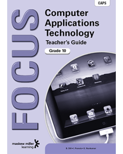 Focus Computer Applications Technology Grade 10 Teacher's Guide ePDF (1-year licence)