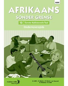 Afrikaans sonder grense Eerste Addisionele Taal Graad 10 Onderwysersgids ePDF (perpetual licence)