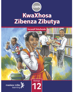 KwaXhosa Zibenza Zibutya (IsiXhosa HL) Grade 12 Learner's Book ePUB (perpetual licence)