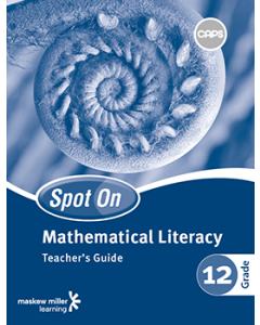Spot On Mathematical Literacy Grade 12 Teacher's Guide ePDF (perpetual licence)