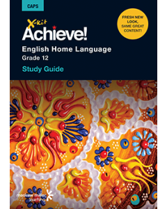 X-kit Achieve! English Home Language Grade 12 Study Guide ePDF (perpetual licence)