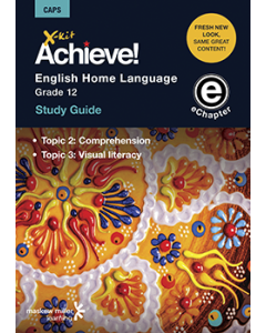 X-kit Achieve! English Home Language Grade 12 Study Guide (Topics 2 and 3) ePDF (perpetual licence)