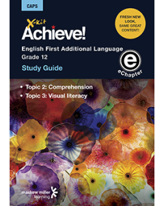 X-kit Achieve! English First Additional Language Grade 12 Study Guide (Topics 2 and 3) ePDF (perpetual licence)