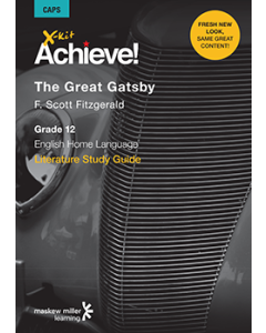 X-kit Achieve! The Great Gatsby (English Home Language) Grade 12 Study Guide ePDF (perpetual licence)